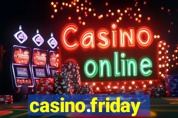 casino.friday