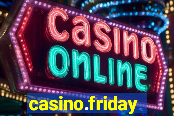 casino.friday