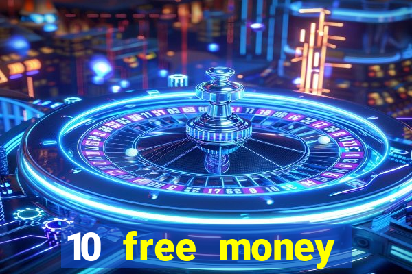 10 free money casino no deposit bonus