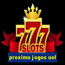 proximo jogos uol