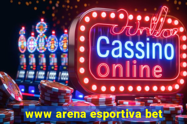 www arena esportiva bet