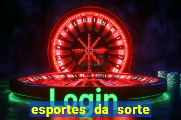 esportes da sorte promo code