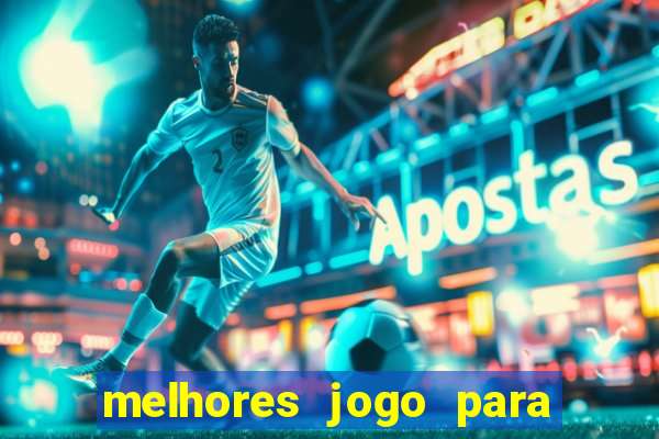 melhores jogo para ganhar dinheiro