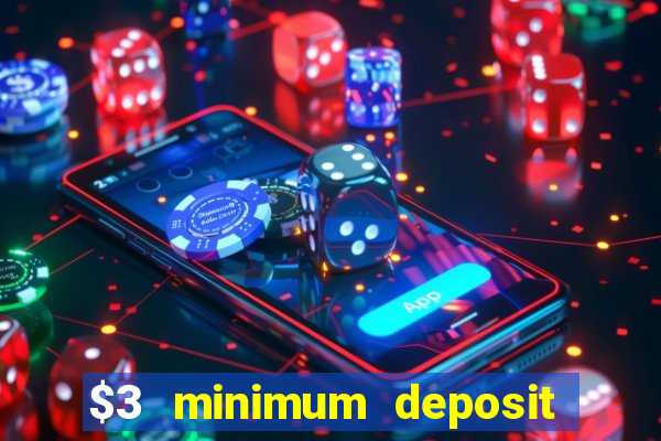 $3 minimum deposit casino canada