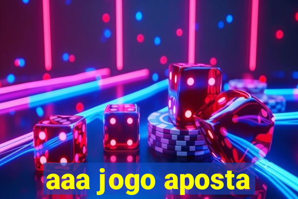 aaa jogo aposta