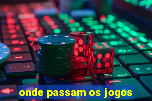 onde passam os jogos