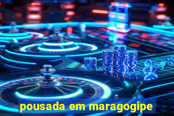 pousada em maragogipe