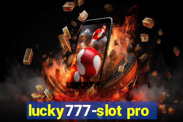 lucky777-slot pro