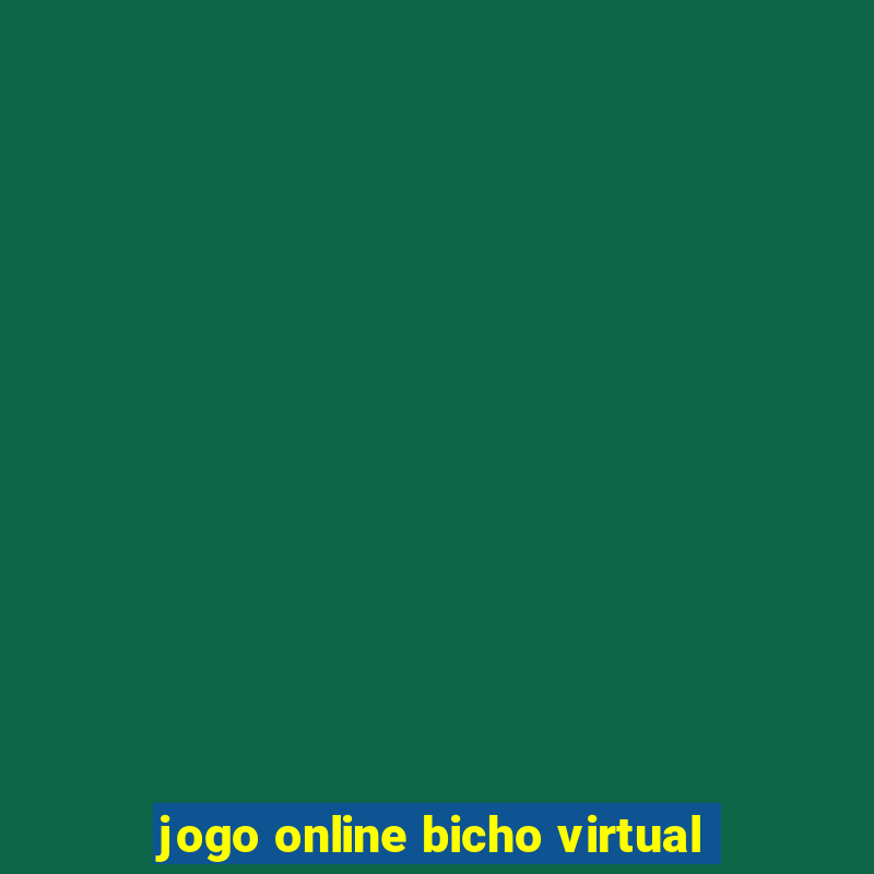 jogo online bicho virtual