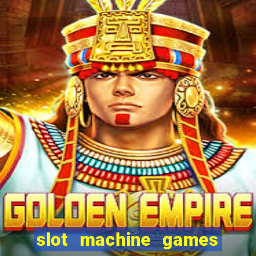 slot machine games real money