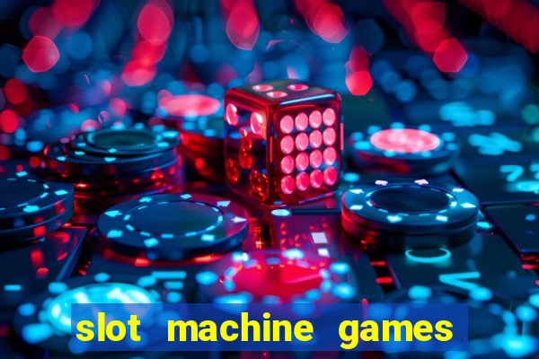 slot machine games real money