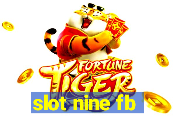 slot nine fb