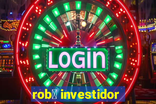 rob么 investidor