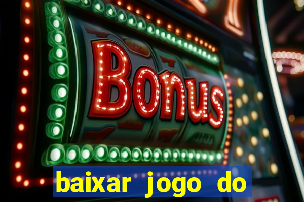 baixar jogo do tigrinho fortune