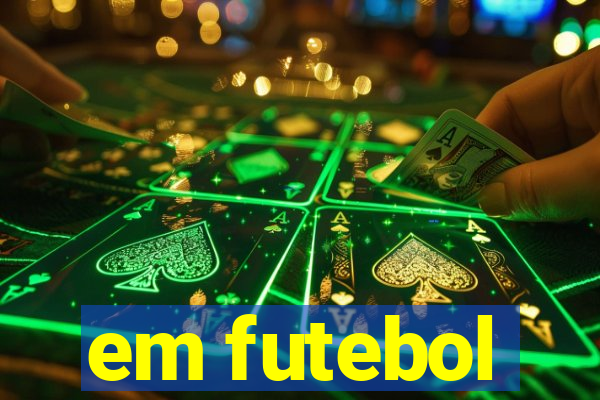 em futebol