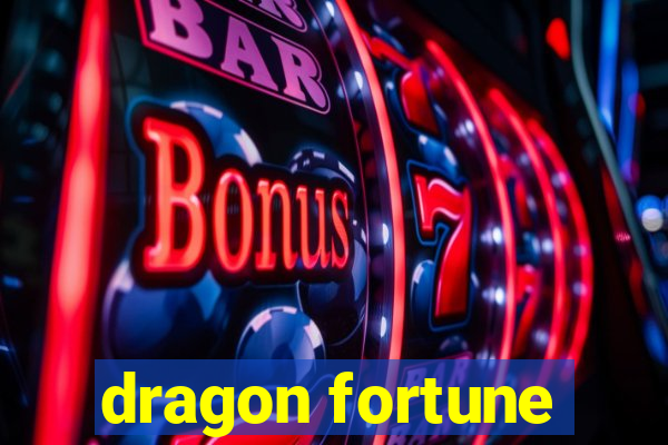 dragon fortune