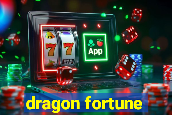 dragon fortune