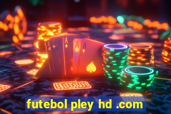 futebol pley hd .com