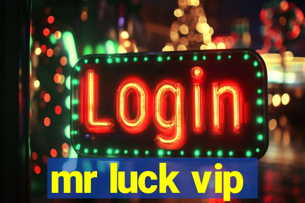 mr luck vip