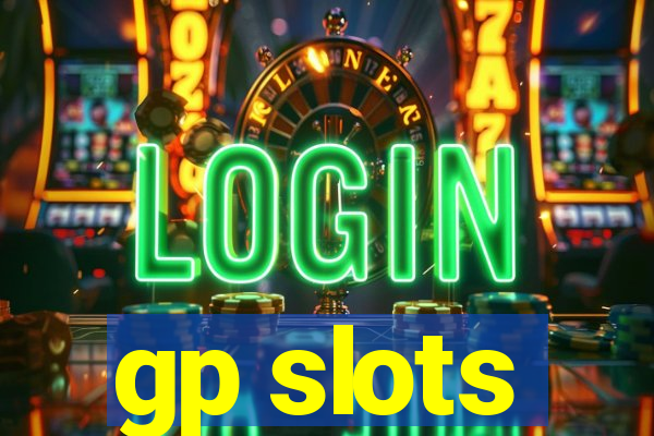 gp slots