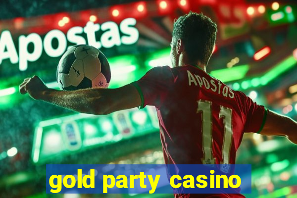 gold party casino