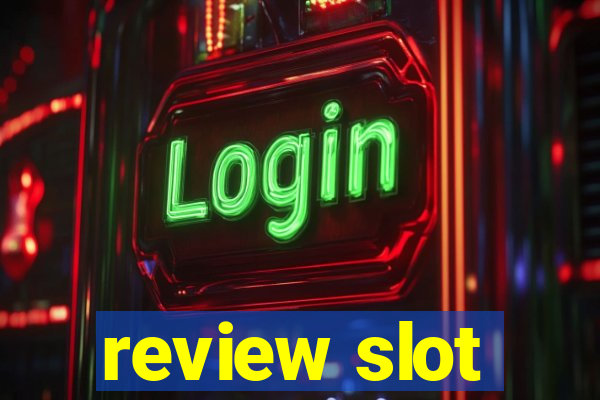 review slot