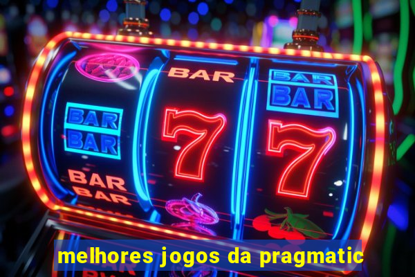 melhores jogos da pragmatic