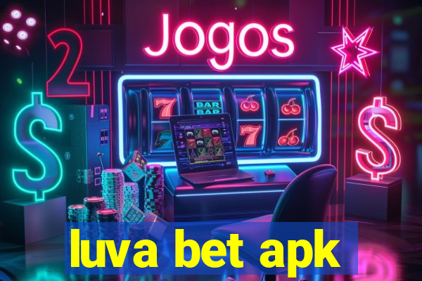 luva bet apk