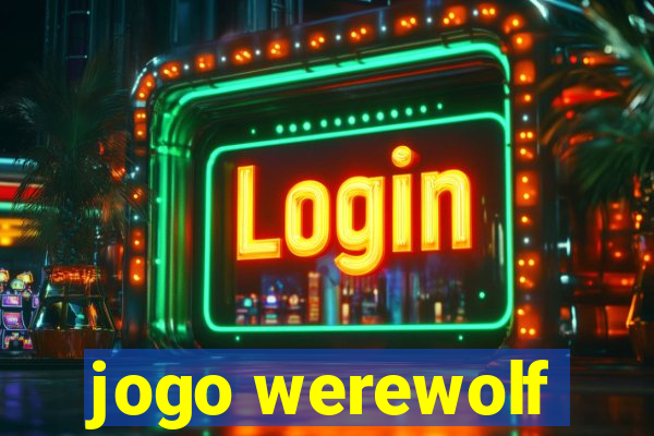 jogo werewolf