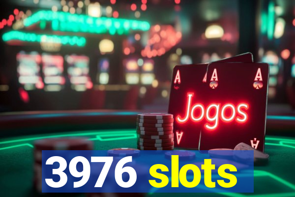 3976 slots