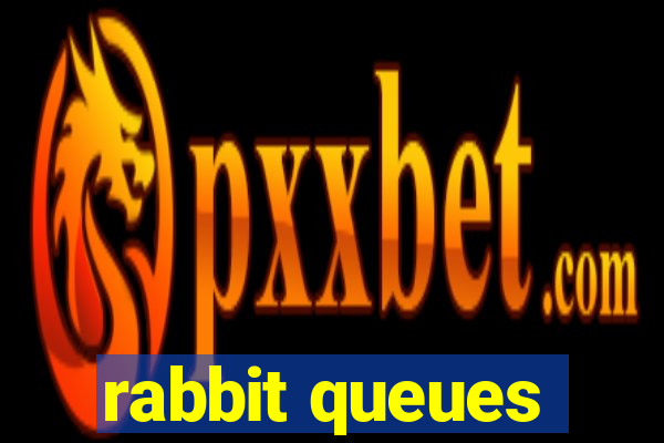 rabbit queues