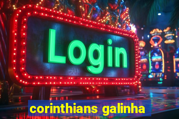 corinthians galinha