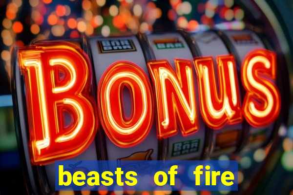 beasts of fire slot free play