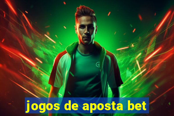 jogos de aposta bet