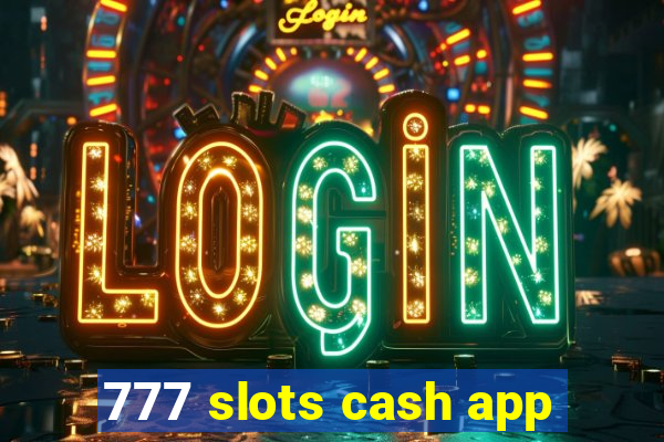 777 slots cash app