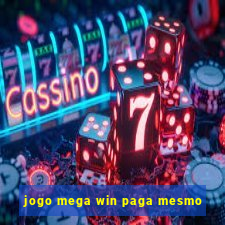 jogo mega win paga mesmo