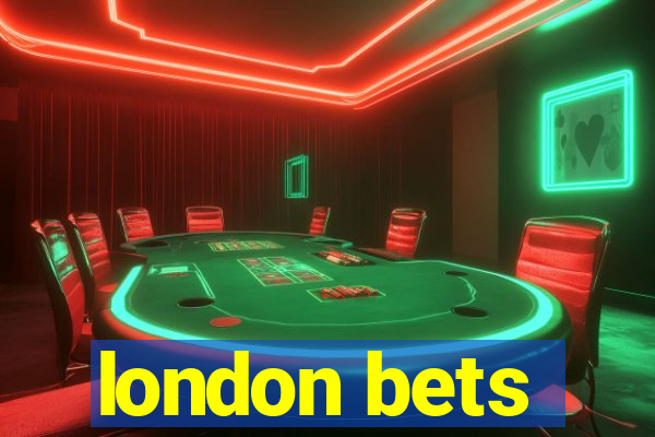 london bets