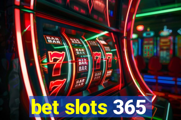 bet slots 365