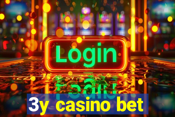 3y casino bet