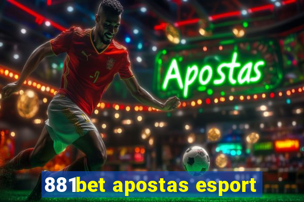 881bet apostas esport