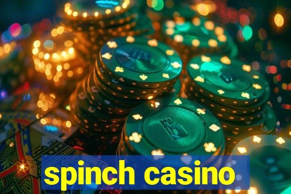 spinch casino