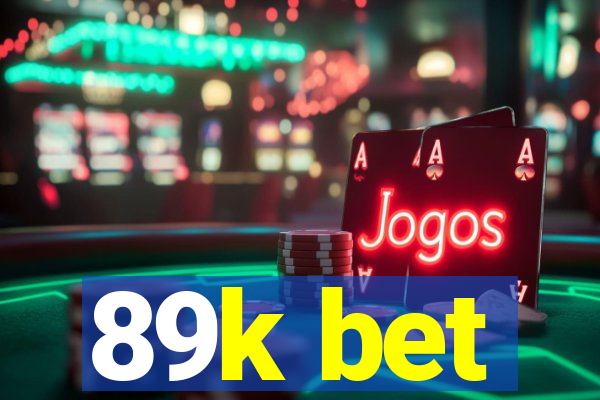 89k bet