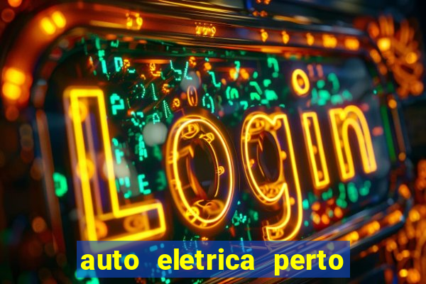 auto eletrica perto de mim