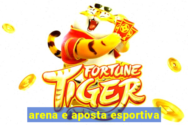 arena e aposta esportiva