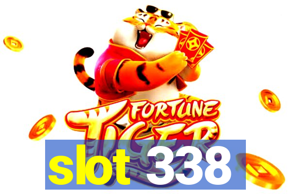 slot 338