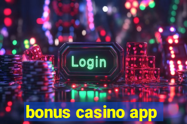 bonus casino app