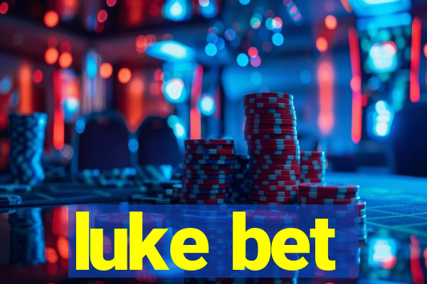 luke bet