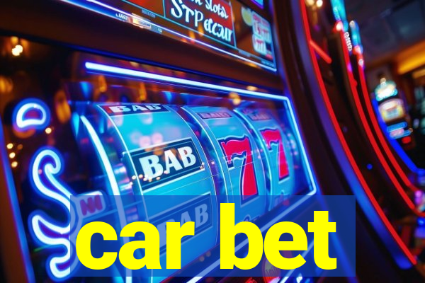 car bet