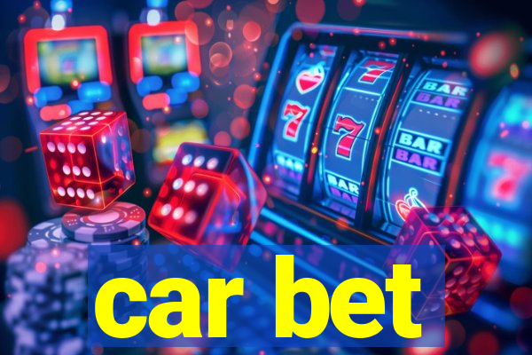 car bet