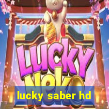 lucky saber hd